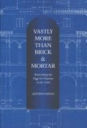 Vastly More Than Brick & Mortar: Reinventing the Fogg Art Museum in the 1920s