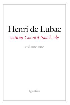 Vatican Council Notebooks - Lubac, Henri de