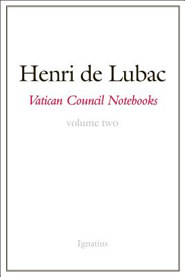 Vatican Council Notebooks - Lubac, Henri de