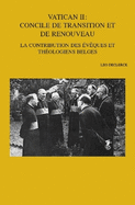 Vatican II: concile de transition et de renouveau: La contribution des eveques et theologiens belges