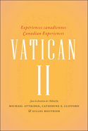 Vatican II: Experiences Canadiennes - Canadian Experiences