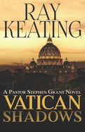 Vatican Shadows: A Pastor Stephen Grant Novel