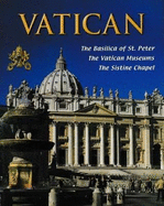 Vatican: The Basilica of St. Peter, The Vatican Museums, The Sistine Chapel