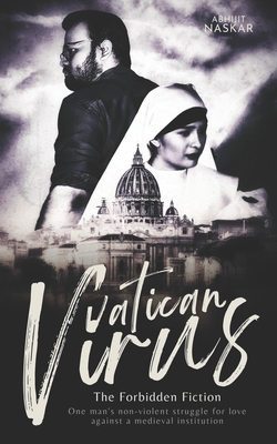 Vatican Virus: The Forbidden Fiction - Naskar, Abhijit