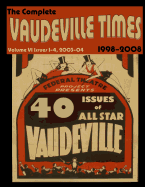 Vaudeville Times Volume VI