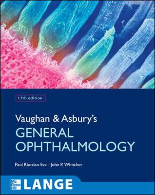 Vaughan & Asbury's General Ophthalmology - Riordan-Eva, Paul (Editor), and Whitcher, John P (Editor)