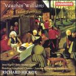 Vaughan Williams: Five Tudor Portraits; Five Variations of Dives and Lazarus