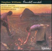 Vaughan Williams: Over hill, over dale - Holst Singers; Ian Bostridge (tenor); Michael George (bass)