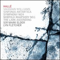 Vaughan Williams: Sinfonia Antartica; Symphony No. 9; Norfolk Rhapsody No. 1; The Lark Ascending - Lyn Fletcher (violin); Sophie Bevan (soprano); Halleschen Choir, Members of (choir, chorus); Hall Orchestra;...