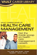 Vault Career Guide to Health Care Management