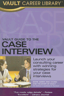 Vault Guide to the Case Interview - Asher, Mark, and Chung, Eric