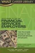 Vault Guide to the Top Financial Services Employers - Loosvelt, Derek, and Staff of Vault