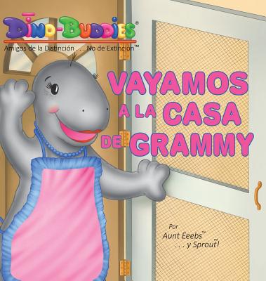 Vayamos a la Casa de Grammy - Eeebs, Aunt, and Sprout (Illustrator)