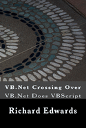 VB.Net Crossing Over: VB.Net Does VBScript