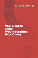 Vb6 Source Code: Wbemscripting Execquery