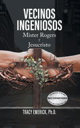 Vecinos Ingeniosos: Mister Rogers y Jesucristo