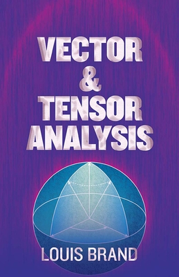 Vector and Tensor Analysis - Brand, Louis