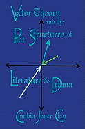 Vector Theory and the Plot Structures of Literature and Drama