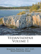 Vedantadipah Volume 1