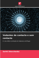 Vedantes de contacto e sem contacto