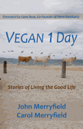Vegan 1 Day: Stories of Living the Good Life