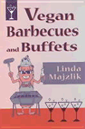 Vegan Barbecues and Buffets - Majzlik, Linda