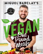 Vegan One Pound Meals: Delicious budget-friendly plant-based recipes all for 1 per person