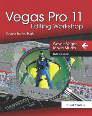 Vegas Pro 11 Editing Workshop - Spotted Eagle, Douglas