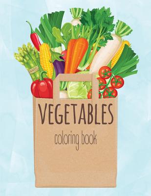 Vegetable Coloring Book: A Kids Coloring Book with Easy and Understandable Coloring Pages. For Toddler, Kids Ages 2, 3, 4, 5, 6, 7, 8 - Sirius, Octopus