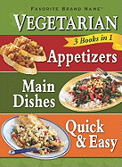 Vegetarian Appetizers, Main Dishes, Quick & Easy