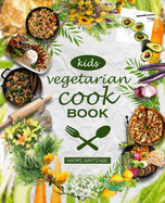 Vegetarian Cookbook for Kids made easy