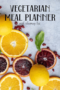 Vegetarian Meal Planner With Shopping List: Menu Planner Notebook - Track And Plan Your Meals Weekly - 52 Week Food Journal - Gift For Vegetarian Foodie