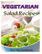 Vegetarian Salads: A New Twist on Classic Greens