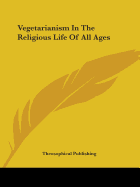 Vegetarianism In The Religious Life Of All Ages