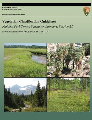 Vegetation Classification Guidelines: National Park Service Vegetation Inventory, Version 2.0 - Lea, Chris