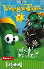 Veggie Tales: God Wants Me to Forgive Them!?! - A