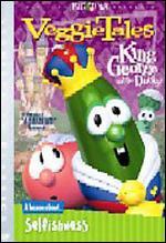 Veggie Tales: King George and the Ducky - A Lesson About Selfishness