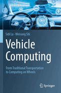 Vehicle Computing: From Traditional Transportation to Computing on Wheels