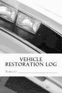 Vehicle Restoration Log: Vehicle Cover 2
