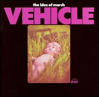 Vehicle - The Ides of March