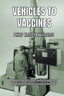 Vehicles To Vaccines - Williams, Philip Hamlyn