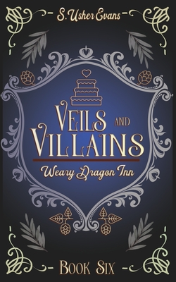 Veils and Villains: A Cozy Fantasy Novel - Evans, S Usher