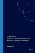 Vela Veritatis: Hermeneutik, Wissen und Sprache in der Intellectual History Des 12. Jahrhunderts