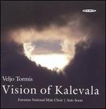 Veljo Tormis: Vision of Kalevala