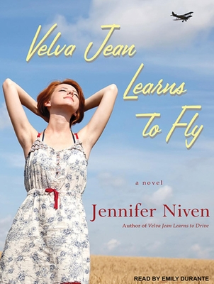 Velva Jean Learns to Fly - Niven, Jennifer, and Durante, Emily (Narrator)