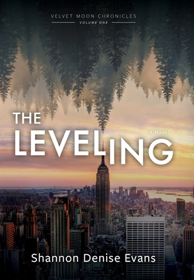 Velvet Moon Chronicles: The Leveling - Evans, Shannon Denise, and Mendiola, Michael (Editor)