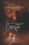 Vencer com Cristo: A Jornada da F? em Meio ?s Afli??es