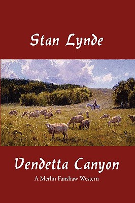 Vendetta Canyon: A Merlin Fanshaw Western - Lynde, Stan