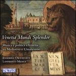 Venetia Mundi Splendor: Musica e politica a Venezia tra Medioevo e Umanesimo