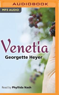 Venetia - Heyer, Georgette, and Nash, Phyllida (Read by)